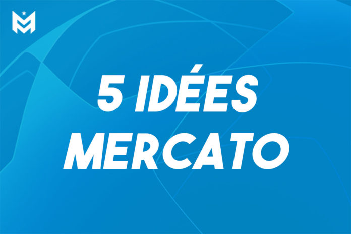 5 idées mercato OM